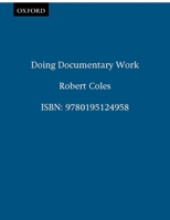 Doing Documentary Work (New York Public Library Lectures in Humanities)