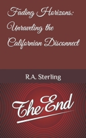 Fading Horizons: Unraveling the Californian Disconnect B0CFZFX1N7 Book Cover