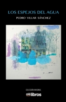 Los espejos del agua (Spanish Edition) 8417737545 Book Cover
