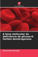 A base molecular da deficiência de glicose-6-fosfato desidrogenase (Portuguese Edition) 6209550606 Book Cover