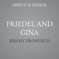 Friedel and Gina: A True Story of Sisterhood and Survival During the Holocaust 0063355744 Book Cover