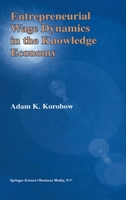 Entrepreneurial Wage Dynamics in the Knowledge Economy 1461354048 Book Cover
