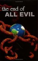 The End of All Evil 0977745104 Book Cover