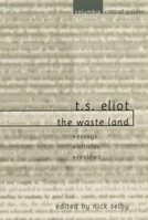 T. S. Eliot: The Waste Land 0231124252 Book Cover