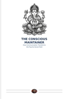 THE CONSCIOUS MAINTAINER: How Communication Transforms the Psycho-Social Field B0GW5JW9V5 Book Cover
