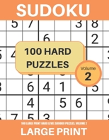 100 Large Print Hard Level Sudoku Puzzles, Volume 2: Puzzle Book for Adults, Seniors, Advanced Players B08GB4BCX5 Book Cover