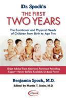 Dr. Spock's The First Two Years: The Emotional and Physical Needs of Children from Birth to Age 2 0743411226 Book Cover