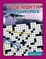 True North Crosswords, Book 2 0978340116 Book Cover