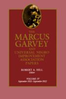 The Marcus Garvey and Universal Negro Improvement Association Papers, Vol. IV: September 1921-September 1922 (Marcus Garvey and Universal Negro Improvement Association Papers) 0520054466 Book Cover