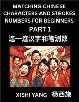Matching Chinese Characters and Strokes Numbers (Part 1)- Test Series to Fast Learn Counting Strokes of Chinese Characters, Simplified Characters and B0CRD1DXHV Book Cover