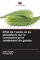 Effet de l'azote et du phosphore sur la croissance et le rendement du gombo 6209281680 Book Cover