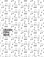 Ukulele Tabs Book: A Notebook designed to help you compose Ukulele Music 1679341707 Book Cover