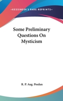 Some Preliminary Questions On Mysticism 1425319262 Book Cover