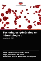 Techniques générales en hématologie :: simplifier le CBC 6203506338 Book Cover