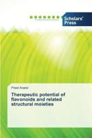 Therapeutic Potential of Flavonoids and Related Structural Moieties 363966356X Book Cover