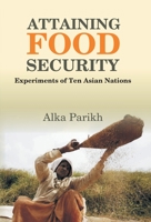Attaining Food Security : Experiments of Asian Nations [Hardcover] 9351281248 Book Cover