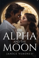 The Alpha And The Moon 1787993175 Book Cover