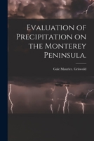 Evaluation of Precipitation on the Monterey Peninsula. 1014921023 Book Cover
