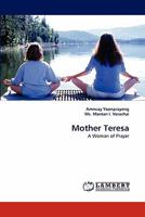 Mother Teresa: A Woman of Prayer 383837861X Book Cover