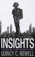 Insights: If boys never learn, men won't know 1088137938 Book Cover
