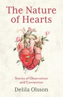 The Nature of Hearts: Stories of Observation and Connection B0DQ6GSNPJ Book Cover