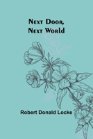Next Door, Next World 9356784604 Book Cover