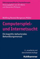 Computerspiel- Und Internetsucht: Ein Kognitiv-Behaviorales Behandlungsmanual 3170371622 Book Cover