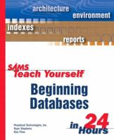 Sams Teach Yourself Beginning Databases in 24 Hours (Sams Teach Yourself) 067232492X Book Cover