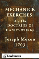 Moxon's Mechanick Exercises 0961808810 Book Cover