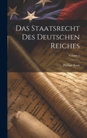 Das Staatsrecht Des Deutschen Reiches; Volume 2 1022862103 Book Cover