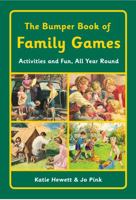 The Bumper Book of Family Games: Activities and Fun, All Year Round 1908449330 Book Cover