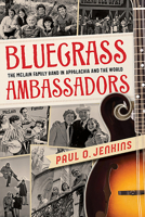 Bluegrass Ambassadors: The McLain Family Band in Appalachia and the World 1949199681 Book Cover