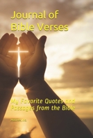 Journal of Bible Verses: My Favorite Quotes and Passages from the Bible 1656823500 Book Cover