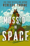 Moss'd in Space (Moss'd in Space, 1) 1250414148 Book Cover