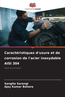 Caractéristiques d'usure et de corrosion de l'acier inoxydable AISI 304 (French Edition) 6208208971 Book Cover
