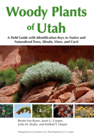 Woody Plants of Utah: A Field Guide with Identification Keys to Native and Naturalized Trees, Shrubs, Cacti, and Vines 0874218241 Book Cover