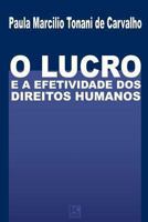 O Lucro E a Efetividade DOS Direitos Humanos 8581802230 Book Cover