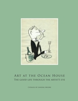 Art At The Ocean House: The Good Life Through The Artist'S Eye 1257767151 Book Cover