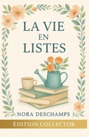 La vie en listes – Intégrale (Tomes 1 à 3): Trois romans feel good pour remettre de l’ordre dans sa vie – Édition Collector B0FSLXC1V6 Book Cover