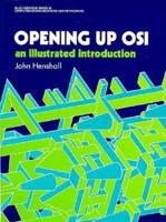 Opening Up Osi: An Illustrated Guide (Ellis Horwood Series in Computer Communications and Networking) 0136360440 Book Cover
