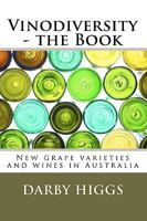 Vinodiversity   The Book: New Grape Varieties And Wines In Australia 1451596138 Book Cover