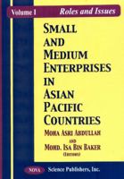 Small and Medium Enterprises in Asian Pacific Countries: Volume I: Roles and Issues 1560727969 Book Cover