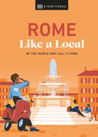 Rome Like a Local: By the People Who Call It Home 0241633052 Book Cover