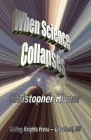 When Science Collapses 1541337239 Book Cover