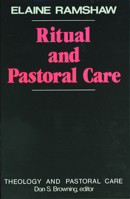Ritual and Pastoral Care (Theology and Pastoral Care) 080061738X Book Cover