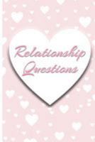 Relationship Questions: 100 Questions for Couples: Conversation Starters for Connecting, Rekindling and Building Trust. 1976506387 Book Cover