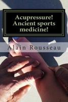 Acupressure! Ancient sports medicine!: Sugar in my cavity! 1515303985 Book Cover