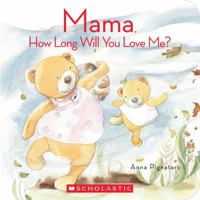 Mama, How Long Will You Love Me? 1443133329 Book Cover