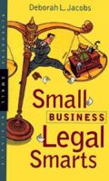 Small Business Legal Smarts 1576600203 Book Cover