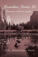 Grandma Series III: Grandma's Favorite Stories 152461839X Book Cover